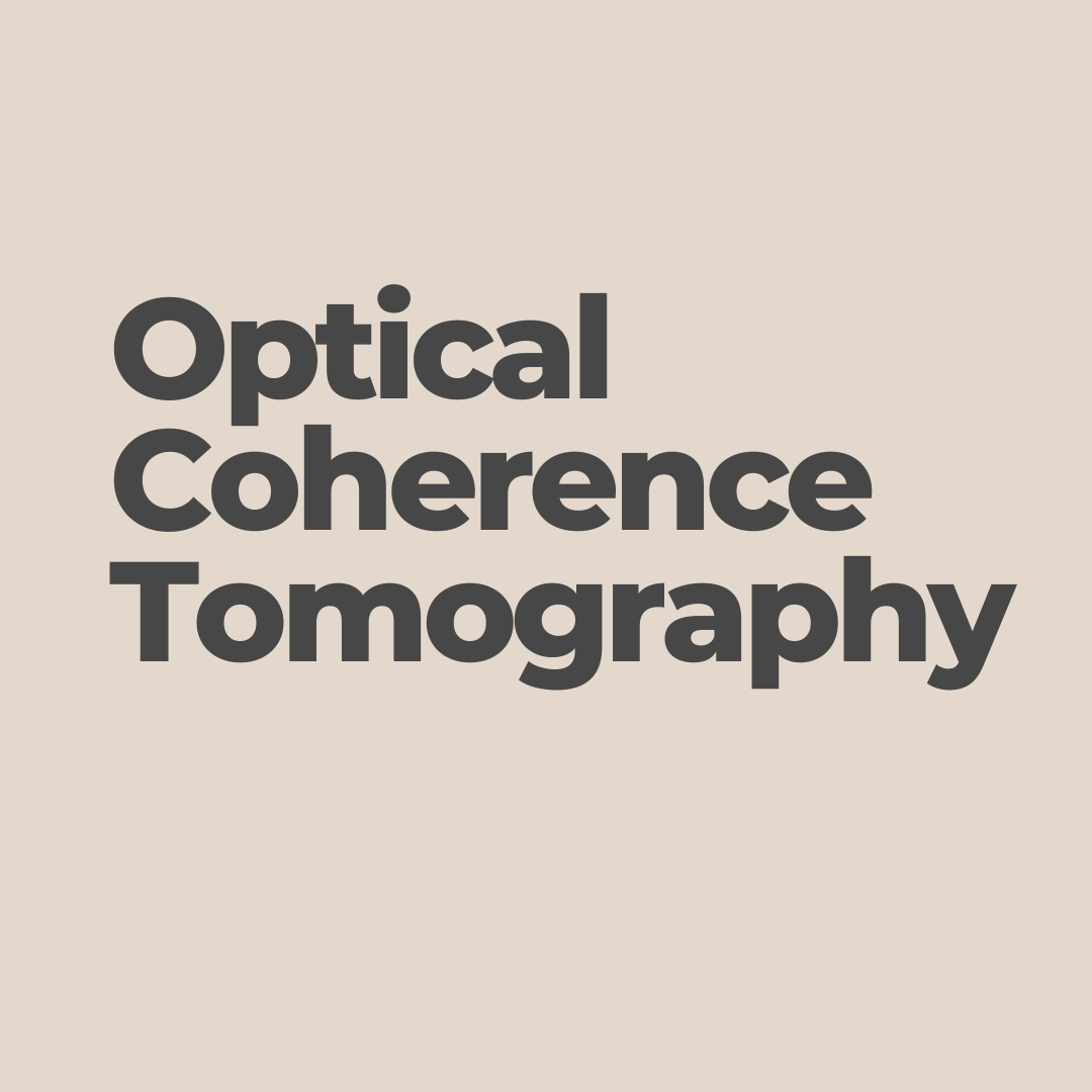 Optical Coherence Tomography (OCT)