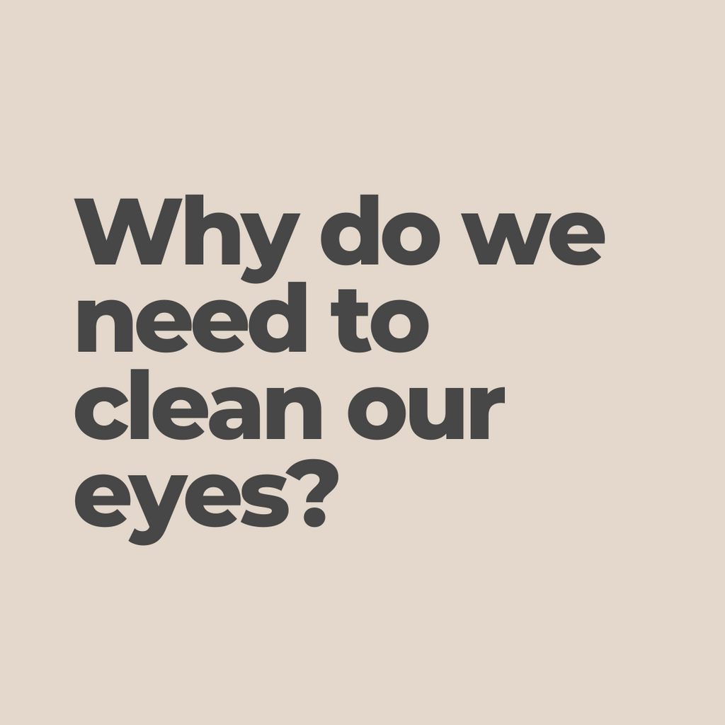 Why do we need to clean our eyelids and lashes?