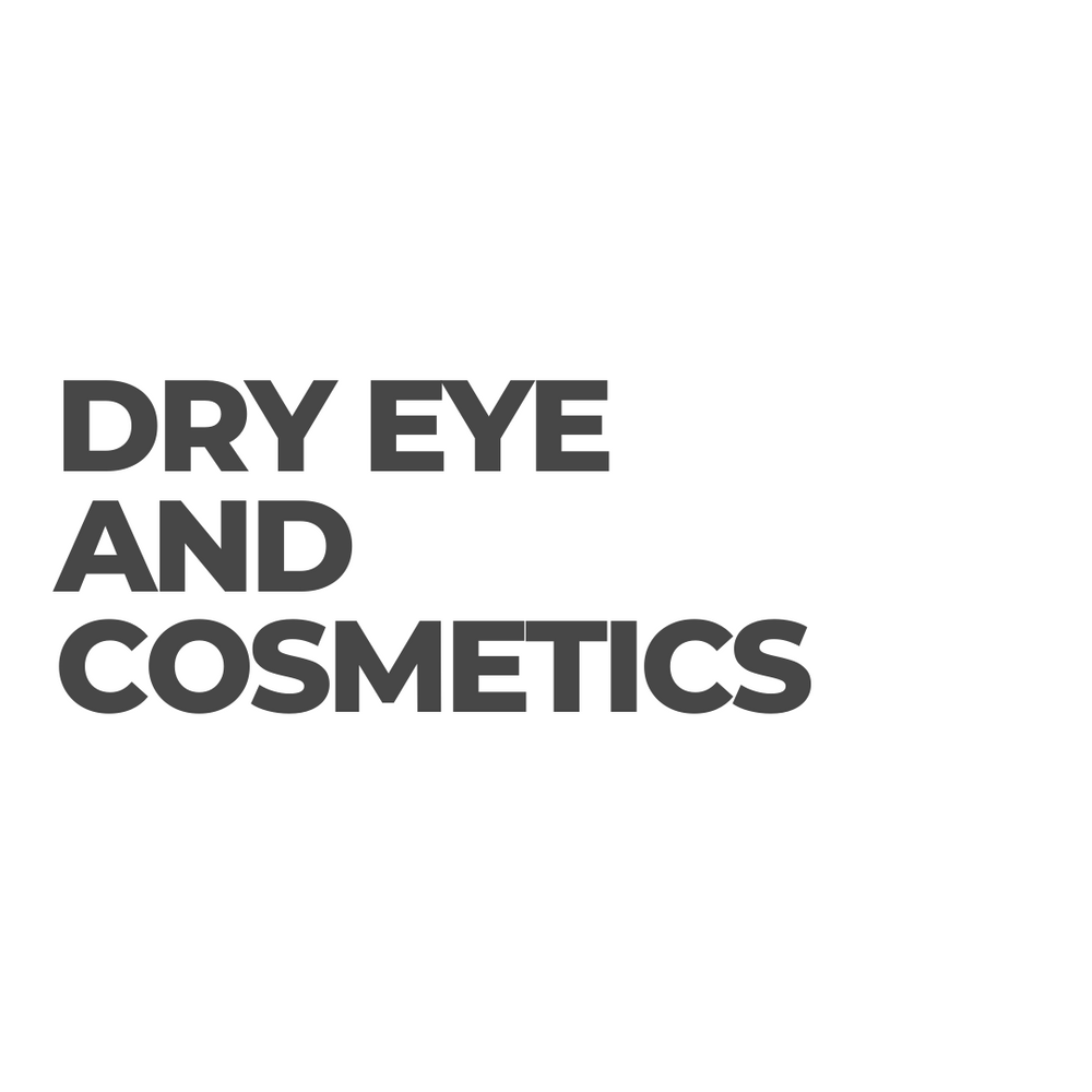 Impact of Cosmetics and Dry Eyes