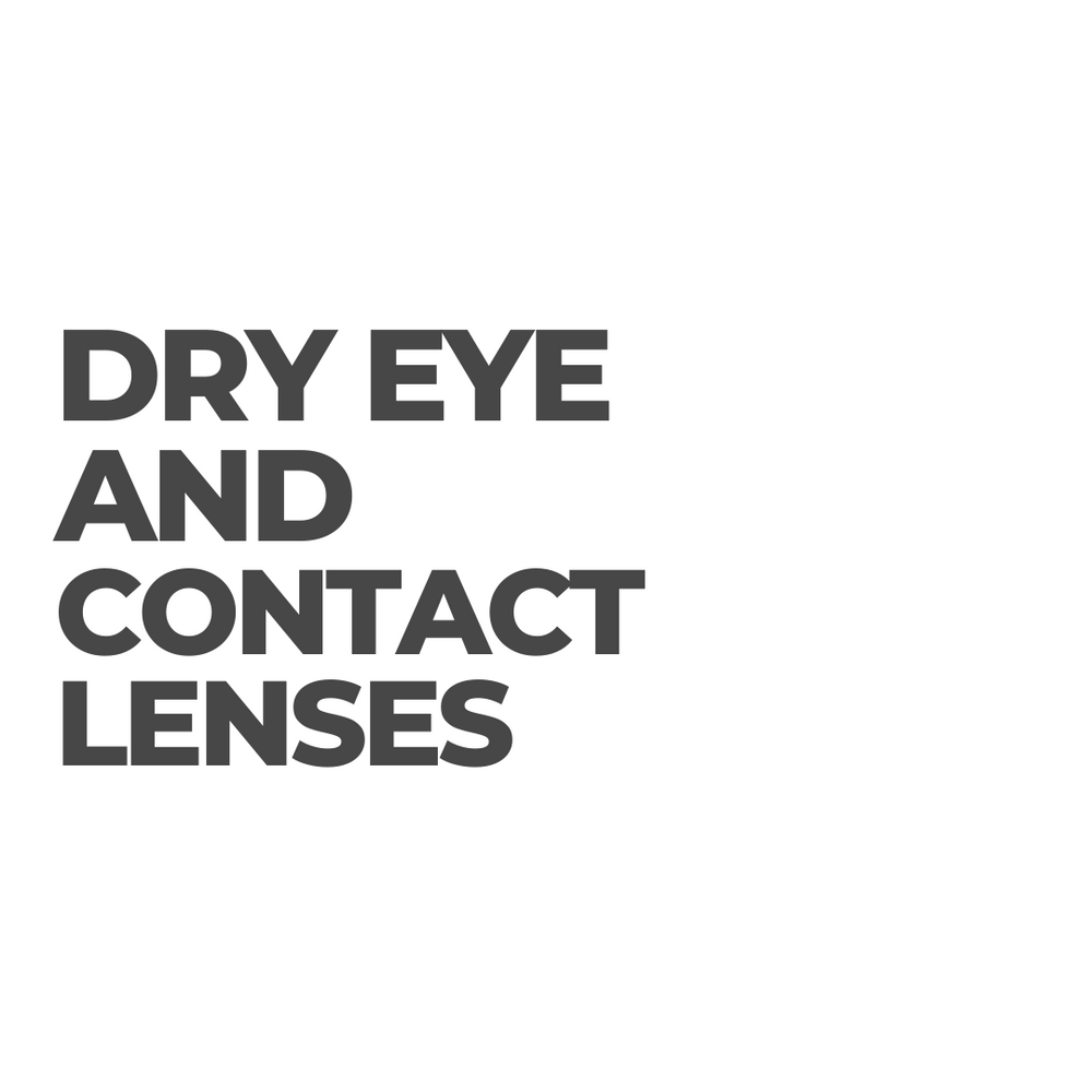 Impact of Contact Lenses and Dry Eyes